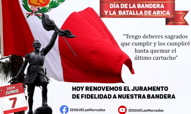 DÍA DE LA BANDERA Y LA BATALLA DE ARICA